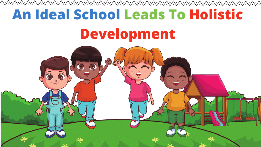 An Ideal  Leads To Holistic Development
